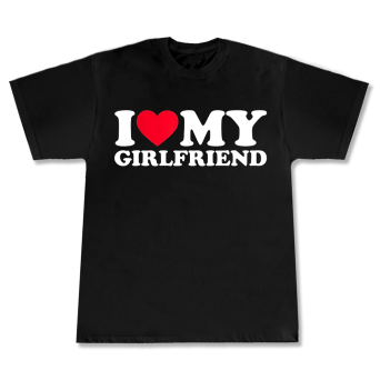 T-shirt I love my girlfriend