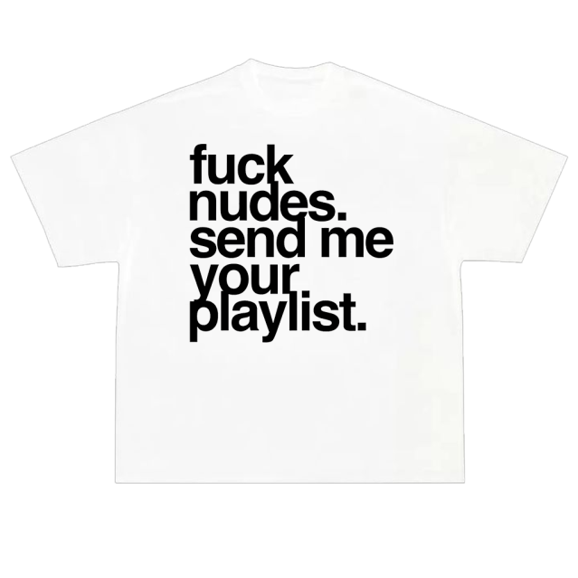 bialy tee f hudes mockup T-shirt fuck nudes send me your playlist biały